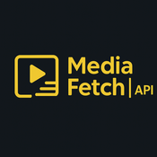MediaFetch API