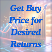 Get Stock Buy Price to Earn Desired Returns